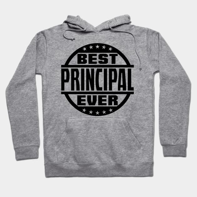 Best Principal Ever Hoodie by colorsplash